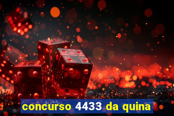 concurso 4433 da quina